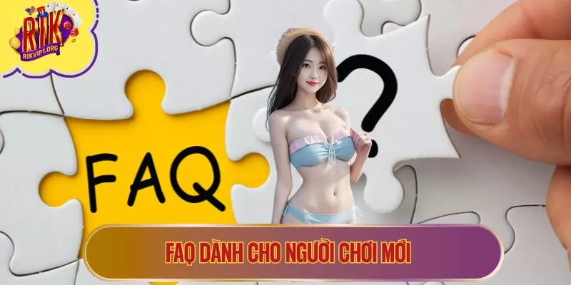 FAQ dành cho người chơi mới