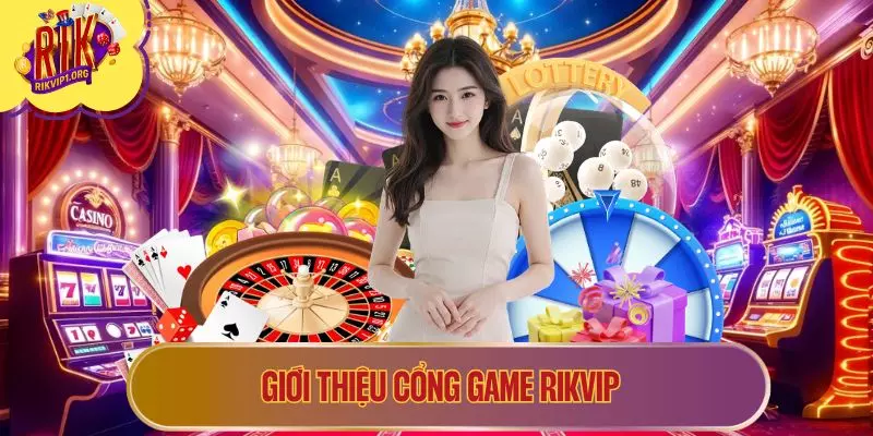 Giới thiệu cổng game RIKVIP