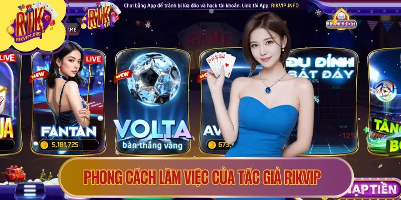Phong cách làm việc của tác giả RIKVIP