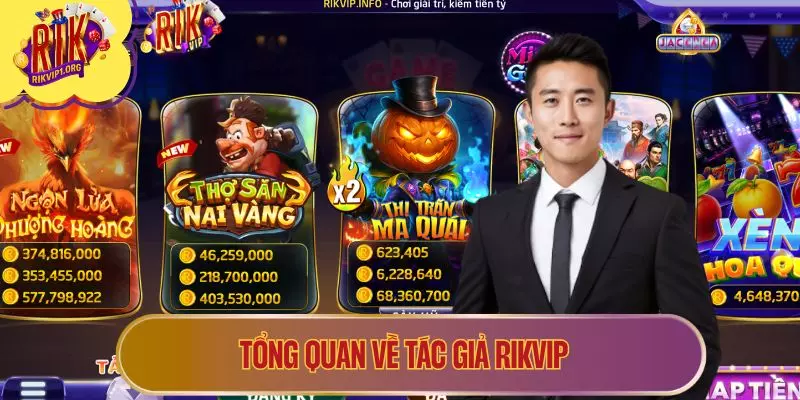 Tổng quan tác giả RIKVIP
