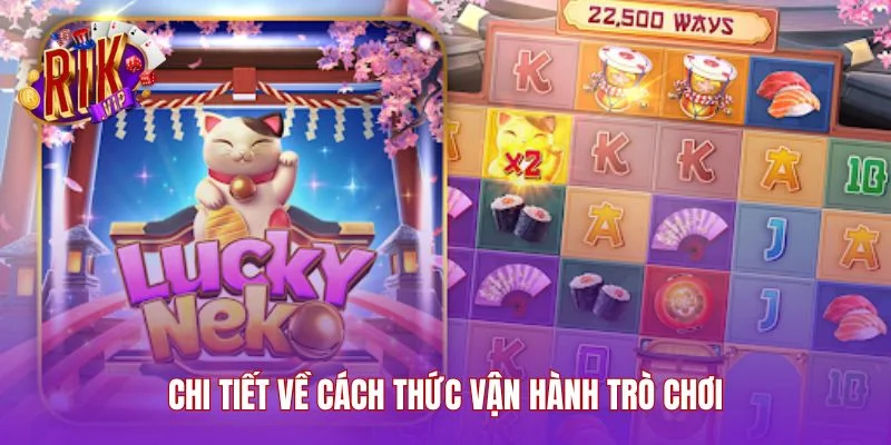 Chi tiết về cách thức vận hành trò chơi