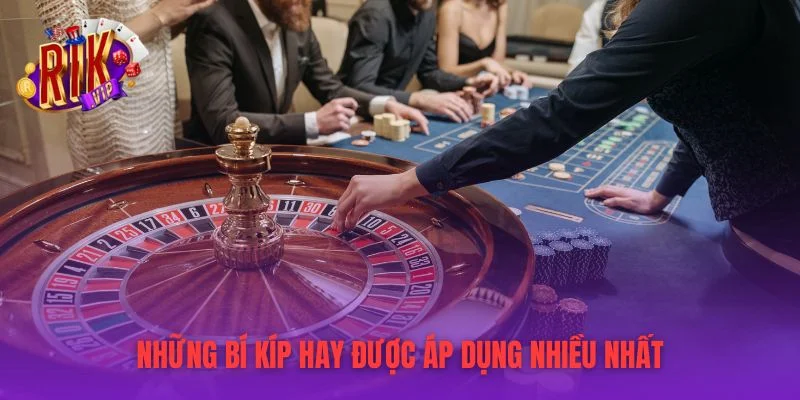 Những bí kíp hay được áp dụng nhiều nhất